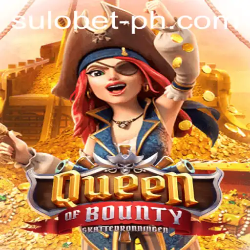 Discover the Exciting World of QueenofBounty and the Role of Sulo Bet